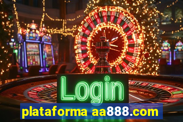 plataforma aa888.com